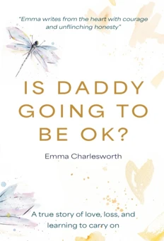 Is Daddy Going To Be Okay?