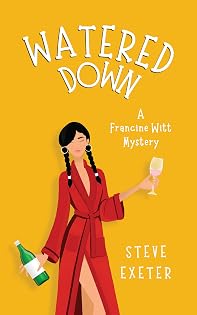 WATERED DOWN: A Francine Witt Mystery