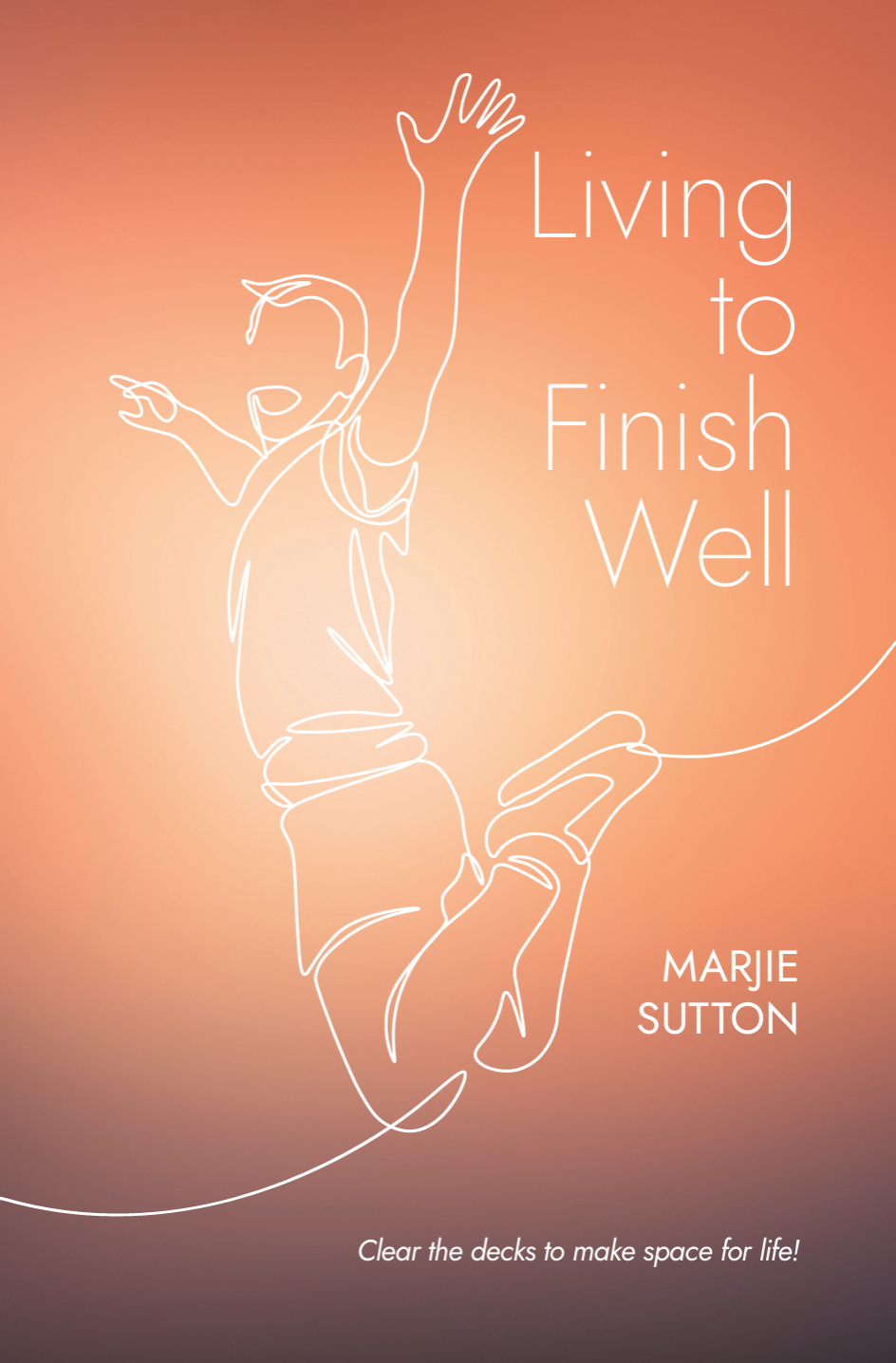 Living to Finish Well