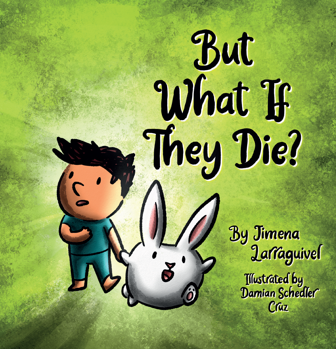 But What If They Die?