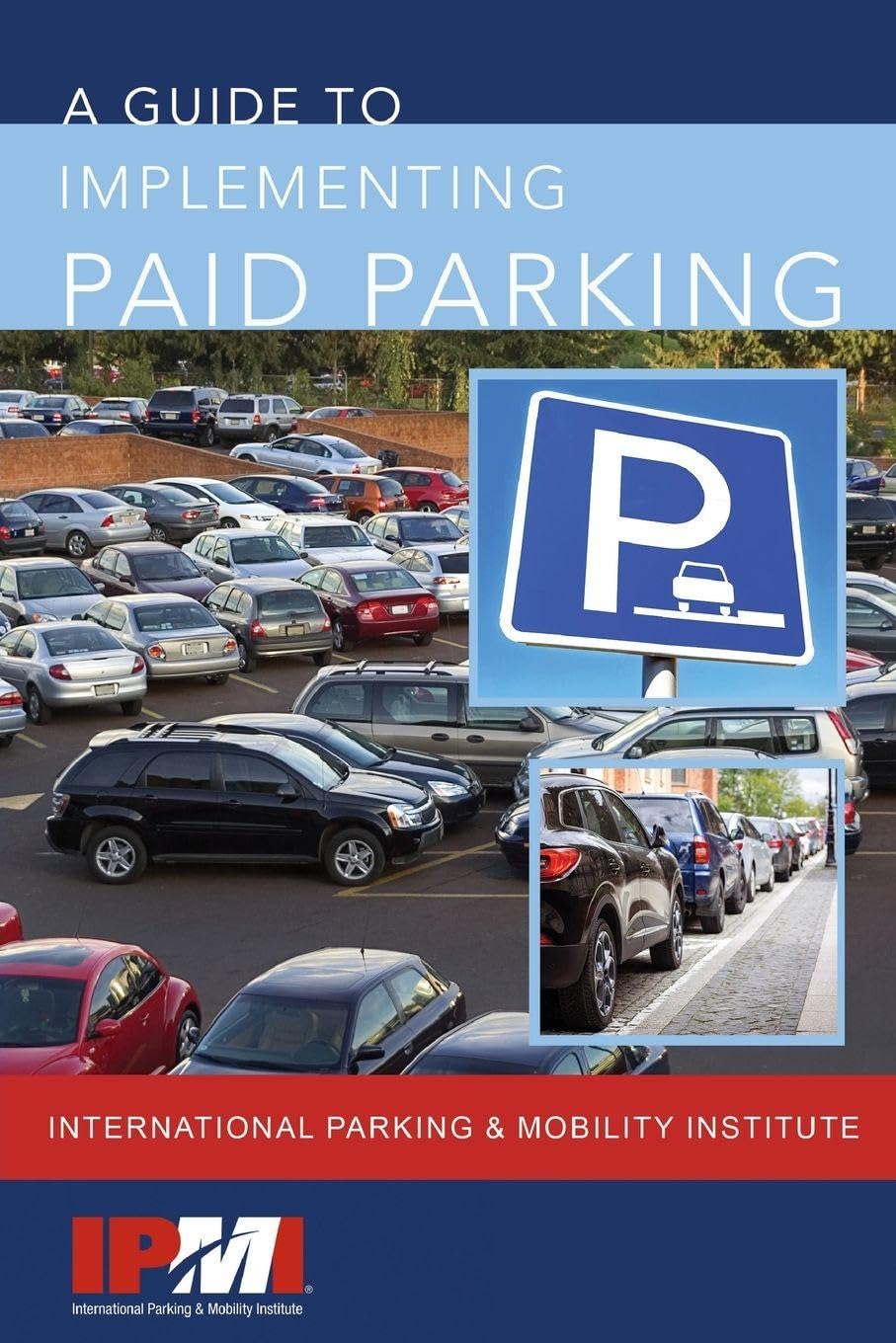 A Guide to Implementing Paid Parking 